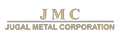 Jugal Metal Corporation