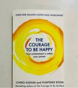 The Courage To Be Happy Book